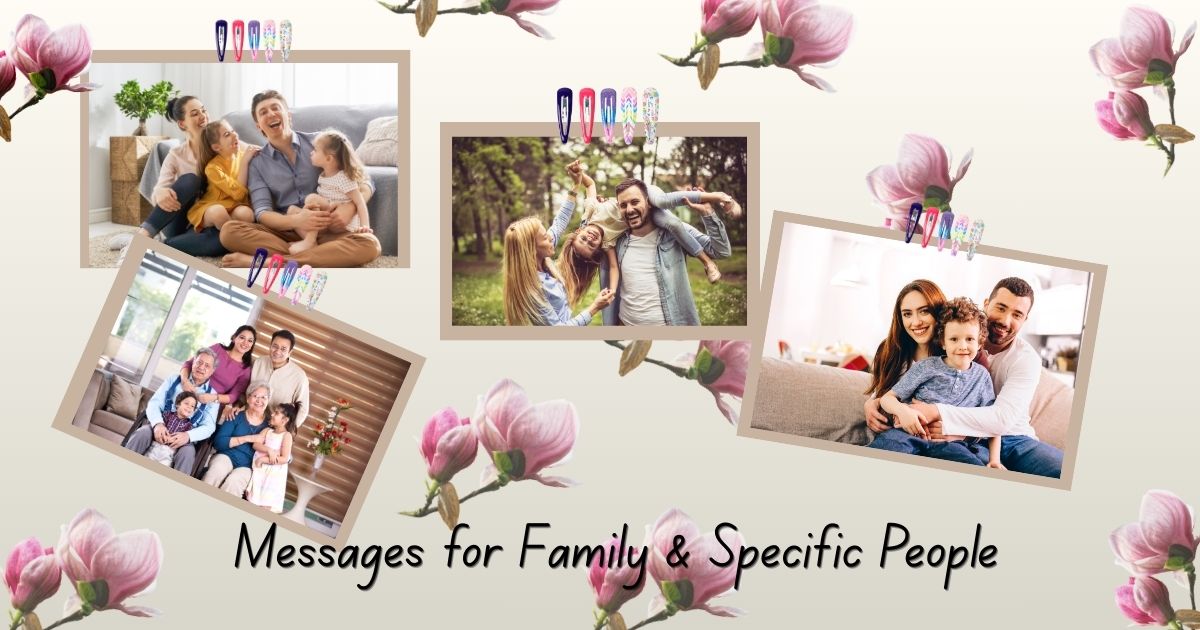  Messages for Family & Specific People