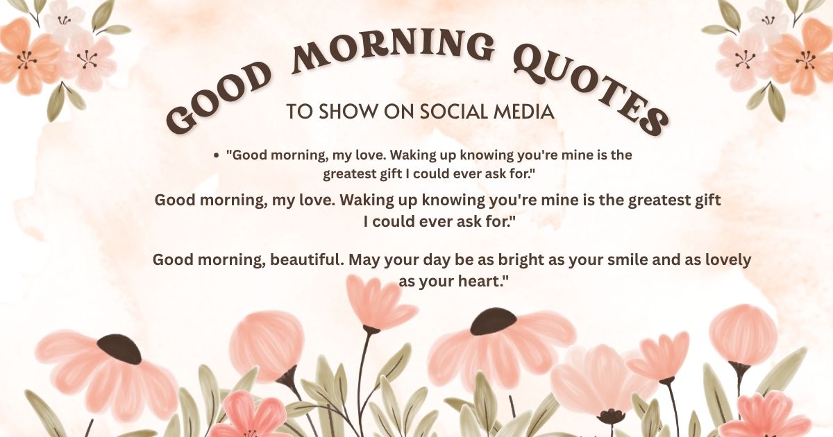 Good Morning Quotes to Share on Social Media
