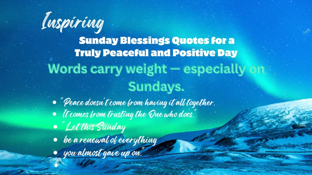 Inspiring Sunday Blessings