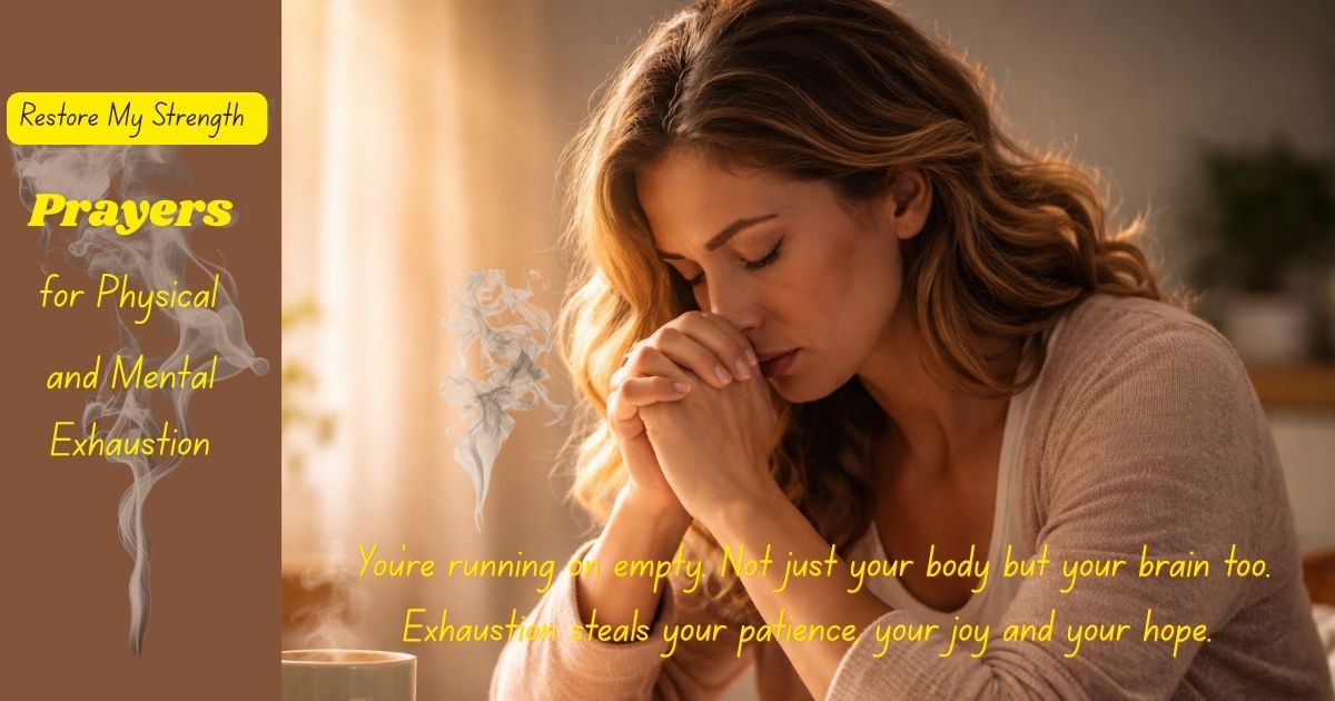  Prayers for Physical Mental Exhaustion

