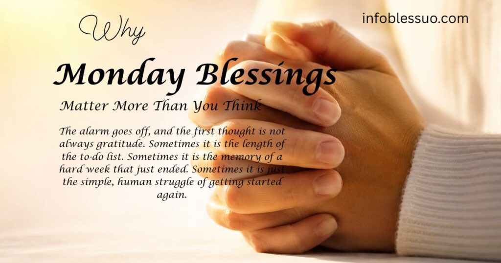 Why Monday Blessings Matter