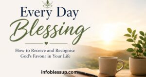 everyday blessings god's favour